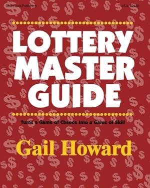 Seller image for Lottery Master Guide: Turn a Game of Chance Into a Game of Skill for sale by Pieuler Store