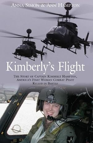 Seller image for Kimberly's Flight: The Story of Captain Kimberly Hampton, America?s First Woman Combat Pilot Killed in Battle for sale by Pieuler Store