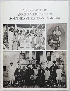 Image du vendeur pour An Account of Afro-Americans in Southeast Kansas 1884-1984 mis en vente par Lloyd Zimmer, Books and Maps