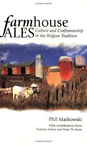 Immagine del venditore per Farmhouse Ales: Culture and Craftsmanship in the Belgian Tradition venduto da Pieuler Store