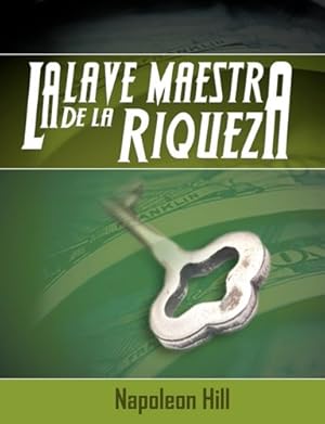 Imagen del vendedor de La Llave Maestra de La Riqueza (Spanish Edition) a la venta por Pieuler Store