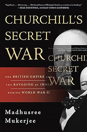 Imagen del vendedor de Churchill's Secret War: The British Empire and the Ravaging of India during World War II a la venta por Pieuler Store