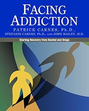 Immagine del venditore per Facing Addiction: Starting Recovery from Alcohol and Drugs venduto da Pieuler Store