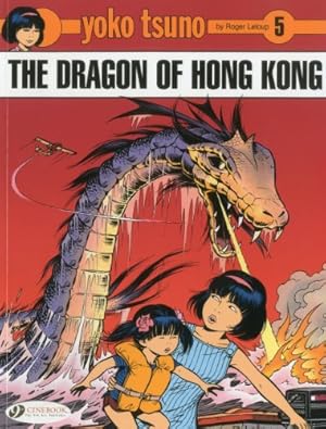 Image du vendeur pour The Dragon of Hong Kong (Yoko Tsuno) mis en vente par Pieuler Store