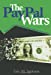 Seller image for The Paypal Wars: Battles with Ebay, the Media, the Mafia, and the Rest of Planet Earth for sale by Pieuler Store