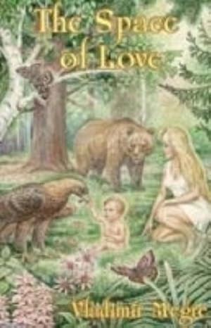 Seller image for The Space of Love (The Ringing Cedars, Book 3) for sale by Pieuler Store