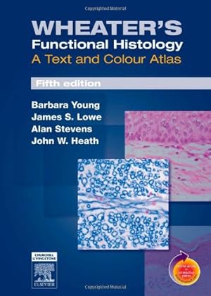 Imagen del vendedor de Wheaters Functional Histology: A Text and Colour Atlas, 5th Edition a la venta por Pieuler Store