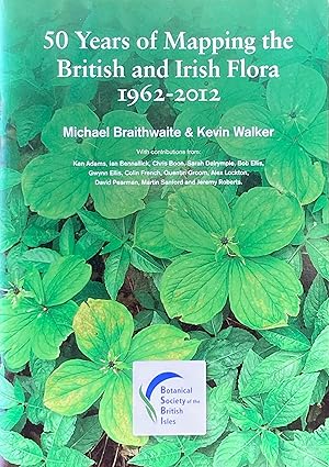 Image du vendeur pour 50 years of mapping the British and Irish flora 1962-2012 mis en vente par Acanthophyllum Books