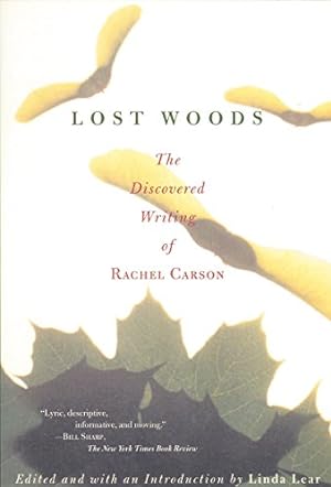 Bild des Verkufers fr Lost Woods: The Discovered Writing of Rachel Carson zum Verkauf von Pieuler Store