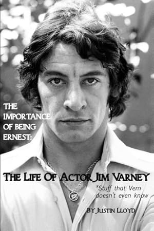 Seller image for The Importance of Being Ernest: The Life of Actor Jim Varney (Stuff that Vern doesn't even know) for sale by Pieuler Store