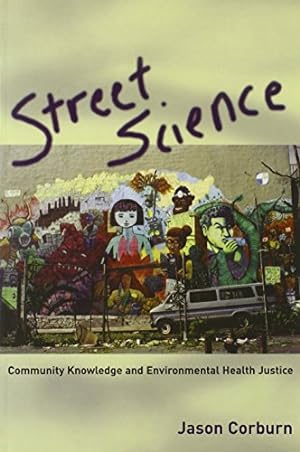Seller image for Street Science: Community Knowledge and Environmental Health Justice (Urban and Industrial Environments) for sale by Pieuler Store