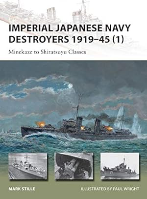 Seller image for Imperial Japanese Navy Destroyers 1919?45 (1): Minekaze to Shiratsuyu Classes (New Vanguard) for sale by Pieuler Store