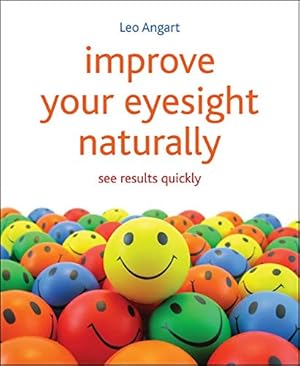 Seller image for Improve Your Eyesight Naturally: See Results Quickly for sale by Pieuler Store