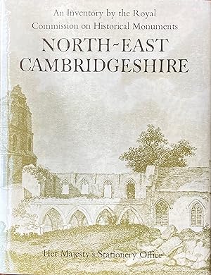 Seller image for An inventory of historical monuments in the County of Cambridge, vol. 2: north-east Cambridgeshire for sale by Acanthophyllum Books