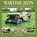 Seller image for Wartime Jeeps: WW2 Jeeps - Prototypes, Production Models & Special Versions for sale by Pieuler Store