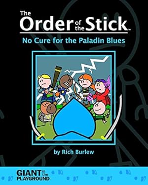 Bild des Verkufers fr The Order of the Stick, Vol. 2: No Cure for the Paladin Blues zum Verkauf von Pieuler Store