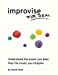 Imagen del vendedor de Improvise for Real: The Complete Method for All Instruments a la venta por Pieuler Store