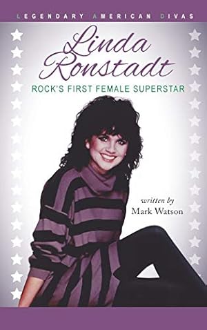 Bild des Verkufers fr Linda Ronstadt: Rock's First Female Superstar zum Verkauf von Pieuler Store