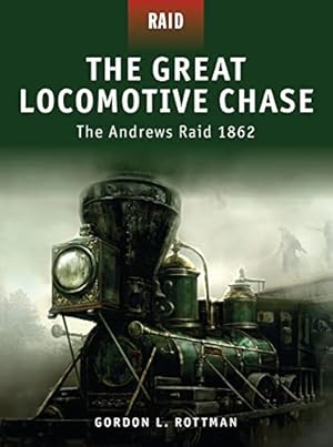 Seller image for The Great Locomotive Chase: The Andrews Raid 1862 for sale by Pieuler Store