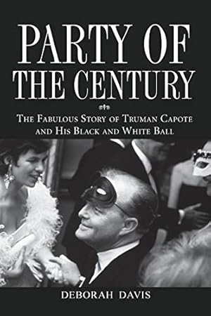 Image du vendeur pour Party of the Century: The Fabulous Story of Truman Capote and His Black and White Ball mis en vente par Pieuler Store