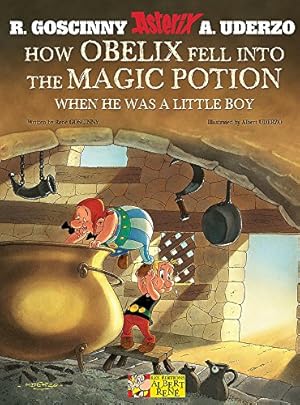 Image du vendeur pour How Obelix Fell into the Magic Potion When He was a Little Boy mis en vente par Pieuler Store