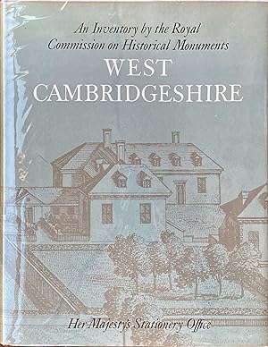 Seller image for An inventory of historical monuments in the County of Cambridge, vol. 1: west Cambridgeshire for sale by Acanthophyllum Books