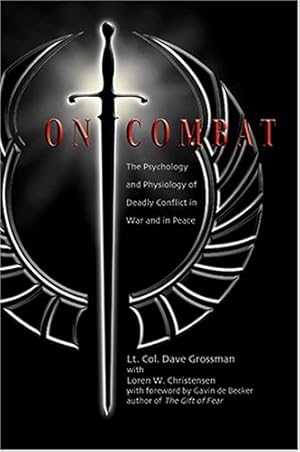 Imagen del vendedor de On Combat: The Psychology and Physiology of Deadly Conflict in War and Peace a la venta por Pieuler Store