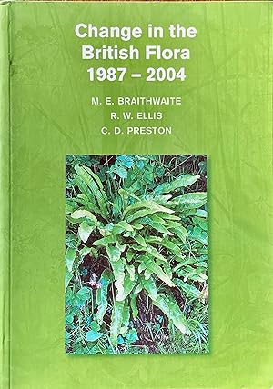 Seller image for Changes in the British flora, 1987-2004 for sale by Acanthophyllum Books