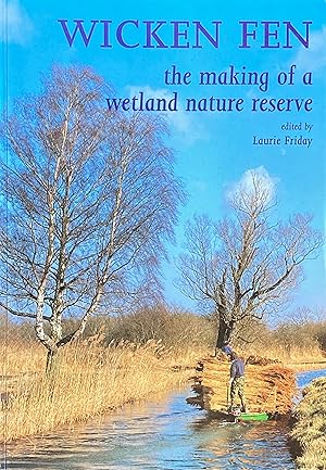 Wicken Fen: the making of a wetland nature reserve