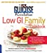 Seller image for The New Glucose Revolution Low GI Family Cookbook: Raise Food-smart Kids - 100 Fun and Delicious Recipes Made Healthy with the Glycemic Index for sale by Pieuler Store