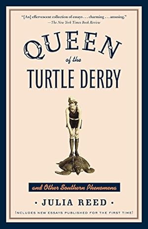 Seller image for Queen of the Turtle Derby and Other Southern Phenomena: Includes New Essays Published for the First Time for sale by Pieuler Store