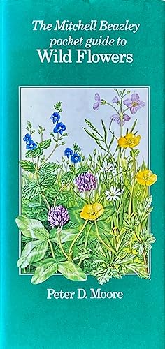 Imagen del vendedor de The Mitchell Beazley pocket guide to wild flowers a la venta por Acanthophyllum Books