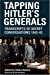 Seller image for Tapping Hitler's Generals: Transcripts of Secret Conversations, 1942-1945 for sale by Pieuler Store