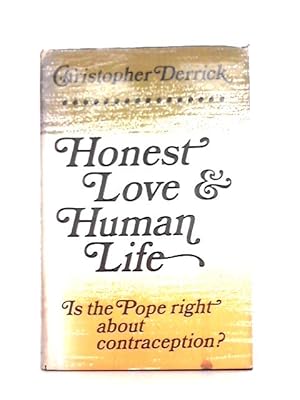 Bild des Verkufers fr Honest Love and Human Life zum Verkauf von World of Rare Books