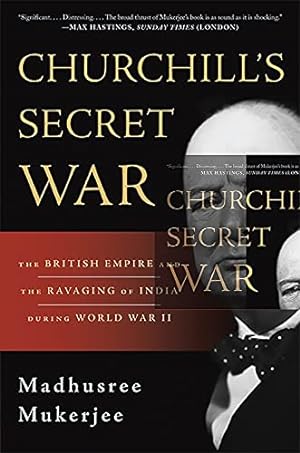 Imagen del vendedor de Churchill's Secret War: The British Empire and the Ravaging of India during World War II a la venta por Pieuler Store