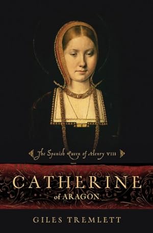 Bild des Verkufers fr Catherine of Aragon: The Spanish Queen of Henry VIII zum Verkauf von Pieuler Store