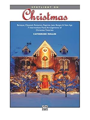 Seller image for Spotlight on Christmas: Baroque, Classical, Romantic, Ragtime, Jazz, Boogie & New Age -- 7 Intermediate Piano Arrangements of Christmas Favorites for sale by Pieuler Store