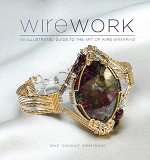 Imagen del vendedor de Wirework w/DVD: An Illustrated Guide to the Art of Wire Wrapping a la venta por Pieuler Store
