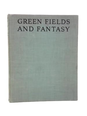 Seller image for Green Fields and Fantasy for sale by World of Rare Books