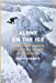 Seller image for Alone on the Ice: The Greatest Survival Story in the History of Exploration for sale by Pieuler Store