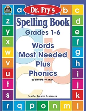 Seller image for Dr. Fry's Spelling Book, Grades 1-6: Words Most Needed Plus Phonics for sale by Pieuler Store