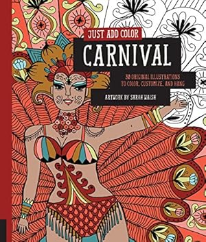 Bild des Verkufers fr Just Add Color: Carnival: 30 Original Illustrations To Color, Customize, and Hang zum Verkauf von Pieuler Store