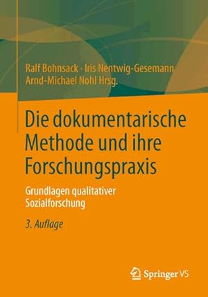 Image du vendeur pour Die dokumentarische Methode und ihre Forschungspraxis mis en vente par BuchWeltWeit Ludwig Meier e.K.