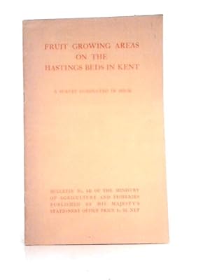 Bild des Verkufers fr Fruit Growing Areas on the Hastings Beds in Kent (Bulletin No 141) zum Verkauf von World of Rare Books