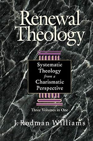 Seller image for Renewal Theology: Systematic Theology from a Charismatic Perspective (Three Volumes in One) for sale by Pieuler Store