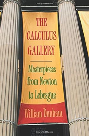 Seller image for The Calculus Gallery: Masterpieces from Newton to Lebesgue for sale by Pieuler Store