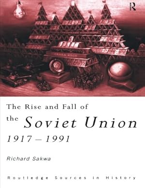 Seller image for The Rise and Fall of the Soviet Union (Routledge Sources in History) for sale by Pieuler Store