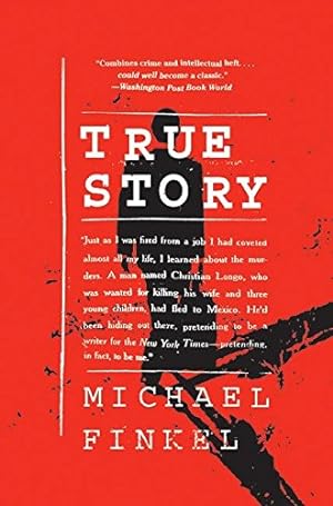 Seller image for True Story: Murder, Memoir, Mea Culpa for sale by Pieuler Store