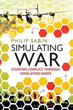 Image du vendeur pour Simulating War: Studying Conflict through Simulation Games mis en vente par Pieuler Store
