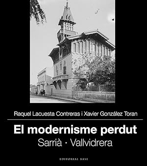 Imagen del vendedor de El modernisme perdut IV. Sarri i Vallvidrera a la venta por Imosver